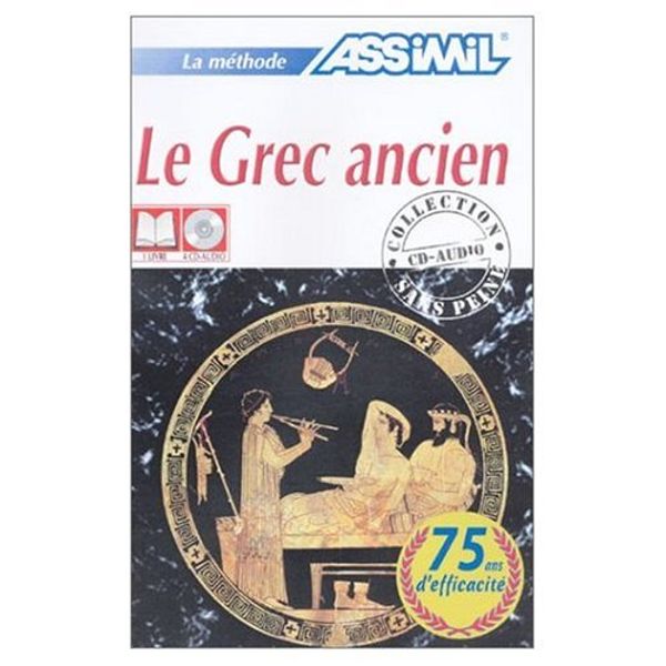 Cover Art for 9780320068096, Assimil Language Courses - Le Grec Ancien (Ancient Greek for French Speakers) Book and 4 Audio Compact Discs (Multilingual Edition) by Assimil
