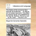 Cover Art for 9781170409527, The History of the Renowned Don Quixote de La Mancha. . by Miguel de Cervantes Saavedra. Translated by Several Hands: And Published by the Late Mr. by Cervantes Saavedra, Miguel De