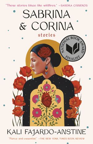 Cover Art for 9780525511304, Sabrina & Corina by Fajardo-anstine, Kali