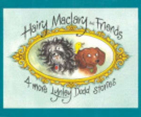 Cover Art for 9780733311239, Hairy Maclary and Friends by Lynley Dodd