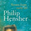 Cover Art for 9780007433704, Scenes from Early Life by Philip Hensher