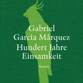 Cover Art for 9783462317077, Hundert Jahre Einsamkeit (Neuübersetzung) by Gabriel García Márquez