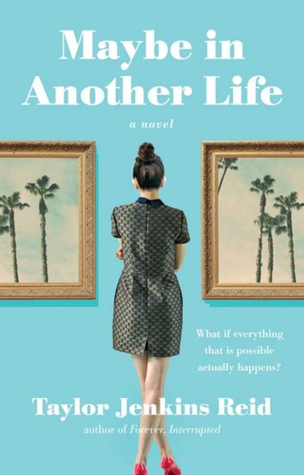 Cover Art for 9781476776880, Maybe in Another Life by Taylor Jenkins Reid
