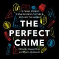 Cover Art for B09P5J961C, The Perfect Crime by Vaseem Khan, Maxim Jakubowski