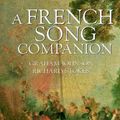 Cover Art for 9780199249664, A French Song Companion by Graham Johnson, Richard Stokes