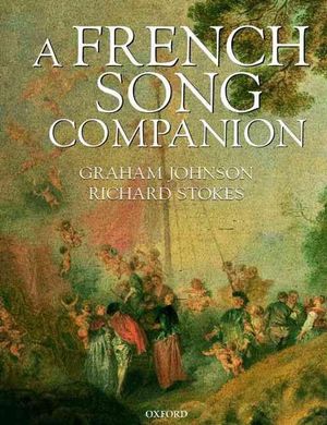 Cover Art for 9780199249664, A French Song Companion by Graham Johnson, Richard Stokes