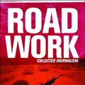 Cover Art for 9781843543022, Road Work by Mark Bowden