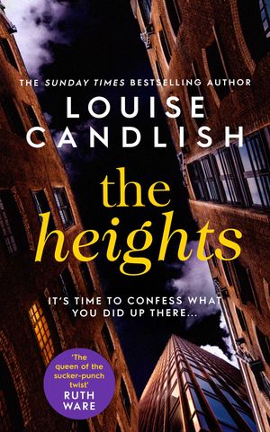 Cover Art for 9781471183492, The Heights by Louise Candlish