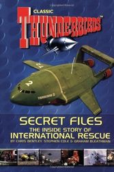 Cover Art for B00YW41CHA, Thunderbirds Secret Files: The Inside Story of International Rescue by Bentley, Chris, Bleathman, Graham (2003) Paperback by Chris Bentley