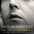 Cover Art for 9780316269407, Paul McCartney: The Life by Norman, Philip