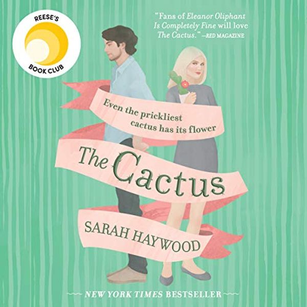 Cover Art for B079RQ4QDW, The Cactus: A Novel by Sarah Haywood