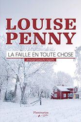 Cover Art for 9782890776081, FAILLE EN TOUTE CHOSE (LA) by Louise Penny
