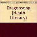 Cover Art for 9780669366402, Dragonsong (Heath Literacy) by Anne McCaffrey