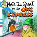 Cover Art for 9781417642861, Nate the Great on the Owl Express by Marjorie Weinman Sharmat