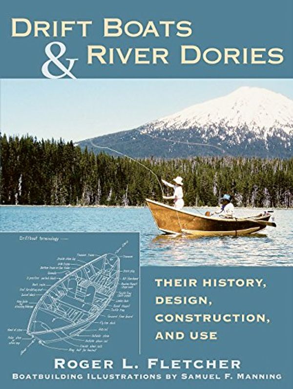 Cover Art for 9780811702348, Drift Boats and River Dories by Roger L. Fletcher