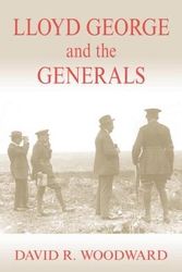 Cover Art for 9780415761437, Lloyd George and the Generals by David R. Woodward