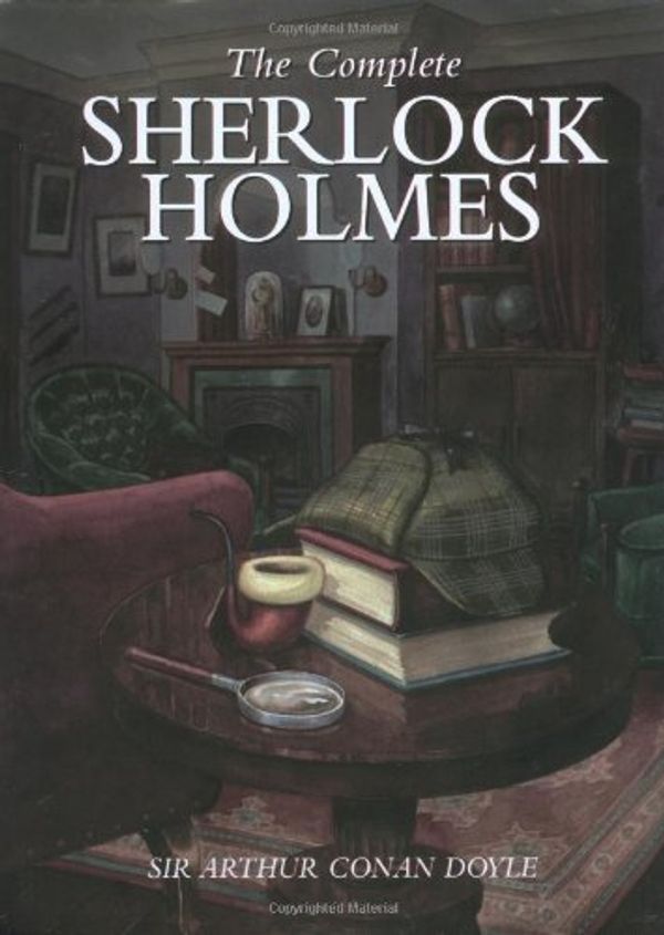 Cover Art for 9780517220788, The Complete Sherlock Holmes by Sir Arthur Conan Doyle