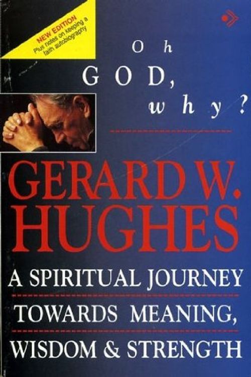 Cover Art for 9780745935386, Oh God, Why? by Gerard W. Hughes