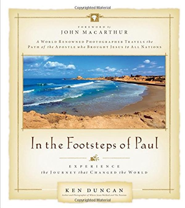 Cover Art for 9781404104822, In the Footsteps of Paul by Ken Duncan
