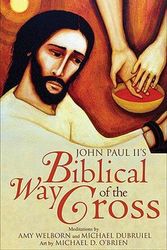 Cover Art for 9781594711282, John Paul II's Biblical Way of the Cross by Amy Welborn