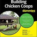 Cover Art for B07L8QK99F, Building Chicken Coops For Dummies by Todd Brock