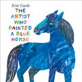 Cover Art for 9780141348131, The Artist Who Painted a Blue Horse by Eric Carle