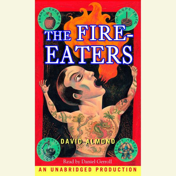 Cover Art for 9781400085651, The Fire-Eaters by David Almond