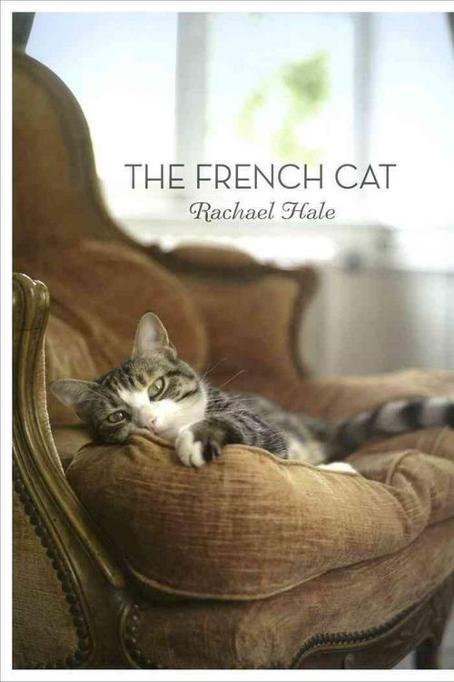 Cover Art for 9781584799504, The French Cat by Rachael Hale