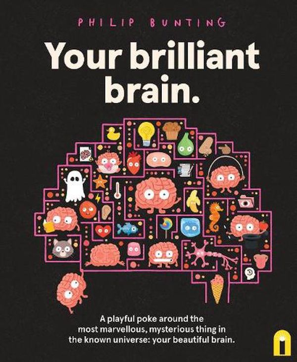 Cover Art for 9781761212789, Your Brilliant Brain by Philip Bunting