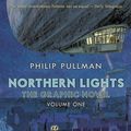 Cover Art for B017MYB5U0, Northern Lights - The Graphic Novel: Volume One (His Dark Materials) by Philip Pullman (2015-09-24) by Philip Pullman;