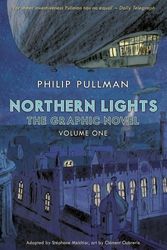 Cover Art for B017MYB5U0, Northern Lights - The Graphic Novel: Volume One (His Dark Materials) by Philip Pullman (2015-09-24) by Philip Pullman;
