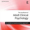 Cover Art for 9781138806306, The Handbook of Adult Clinical Psychology: An Evidence Based Practice Approach by Alan Carr