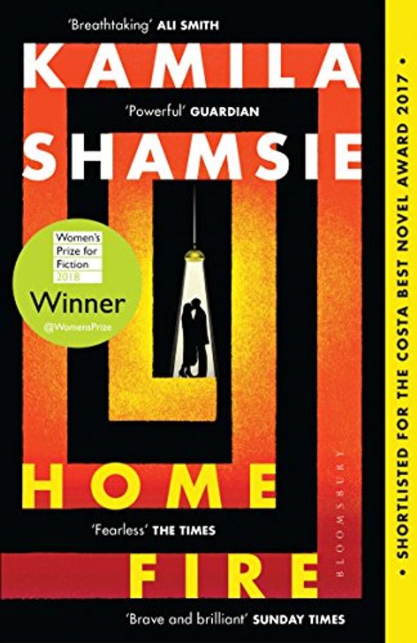 Cover Art for B071J519SC, Home Fire: WINNER OF THE WOMEN'S PRIZE FOR FICTION 2018 by Kamila Shamsie