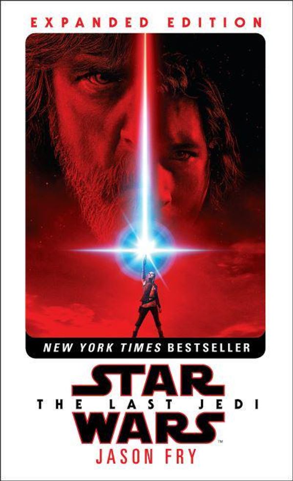 Cover Art for 9781984817020, Star Wars: Last Jedi. Expanded Edition by Jason Fry
