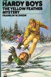 Cover Art for 9780006912989, Yellow Feather Mystery (Hardy boys mystery stories / Franklin W Dixon) by Franklin W. Dixon