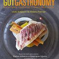 Cover Art for B00SHZELFA, Gut Gastronomy: Revolutionise Your Eating to Create Great Health by Vicki Edgson