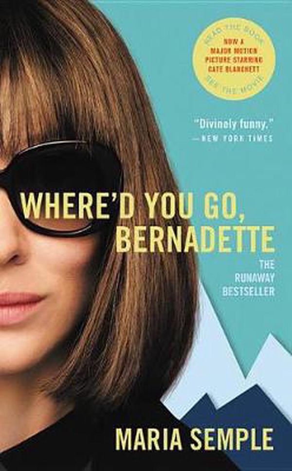 Cover Art for 9780316415859, Where'd You Go, Bernadette by Maria Semple