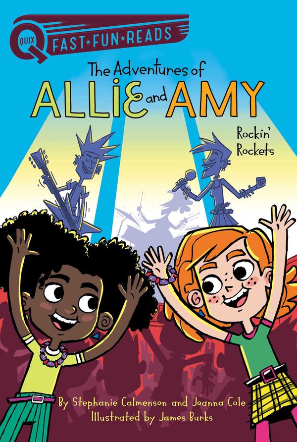 Cover Art for 9781534452534, Rockin' Rockets: The Adventures of Allie and Amy 2 by Stephanie Calmenson, Joanna Cole, James Burks