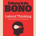 Cover Art for 9780141033082, Lateral Thinking by Edward De Bono