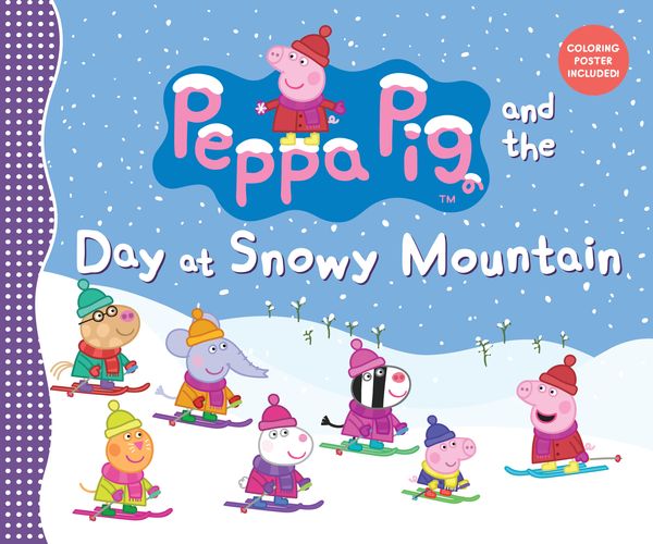 Cover Art for 9780763674557, Peppa Pig and the Day at Snowy Mountain by Candlewick Press