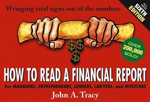 Cover Art for 9780471646938, How to Read a Financial Report by John A. Tracy