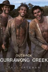 Cover Art for 9780980667509, Outback Currawong Creek by Paul Freeman