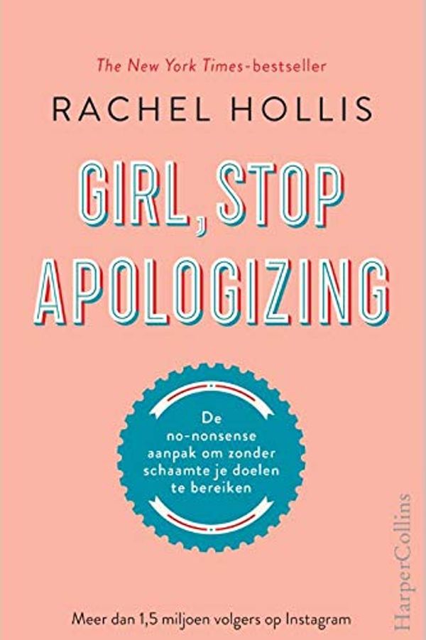 Cover Art for 9789402704747, Girl, Stop Apologizing by Rachel Hollis