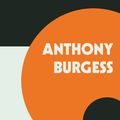 Cover Art for 9780393312836, A Clockwork Orange by Anthony Burgess