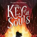 Cover Art for 9781405293877, The Key of All Souls (Jane Doe Chronicles) by Jeremy Lachlan