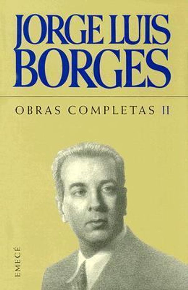 Cover Art for 9789500409483, Jorge Luis Borges Obras Completas II: 1952-1972 by Jorge Luis Borges