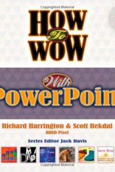 Cover Art for 9780321495730, How to Wow with Powerpoint by Richard Harrington