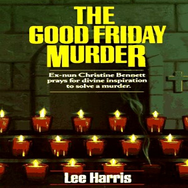 Cover Art for B00AMN9VCI, The Good Friday Murder: A Christine Bennett Mystery, Book 1 (Unabridged) by Unknown