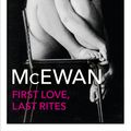 Cover Art for 9781784703608, First Love, Last Rites by Ian McEwan