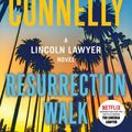 Cover Art for 9780316563765, Resurrection Walk by Michael Connelly
